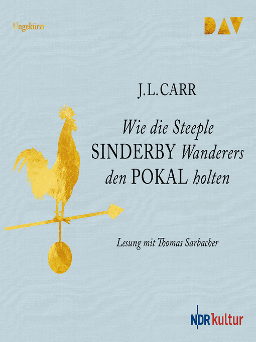 Title details for Wie die Steeple Sinderby Wanderers den Pokal holten by J. L. Carr - Available